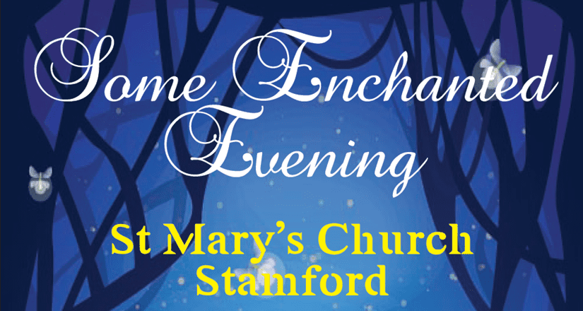 SOME ENCHANTED EVENING – ST MARY’S CHURCH Some Enchanted Evening – St ...